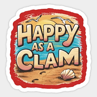 Happy as a Clam Sticker